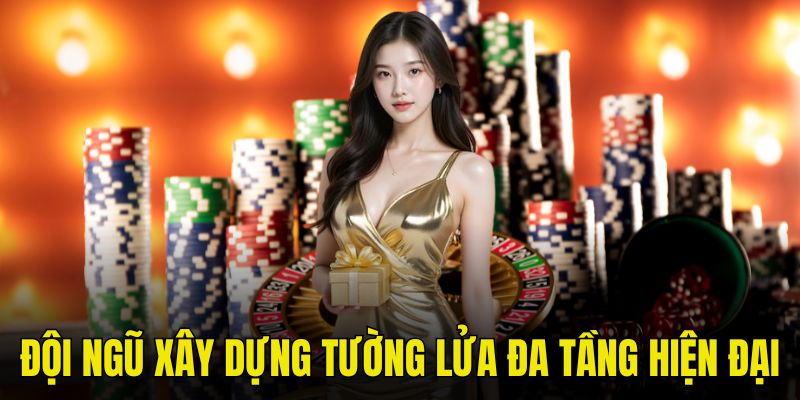 Đội ngũ sáng tạo nên tường lửa đa tầng, bảo mật tuyệt đối