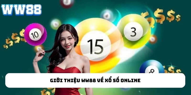 Giới thiệu WW88 về xổ số online