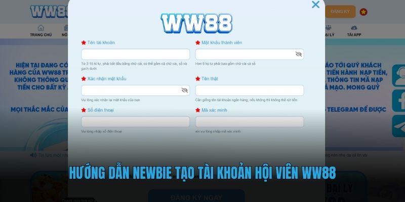 Hướng dẫn newbie tạo tài khoản hội viên WW88
