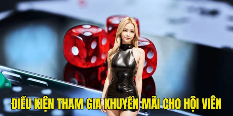 Một số điều kiện tiên quyết để tham gia ưu đãi